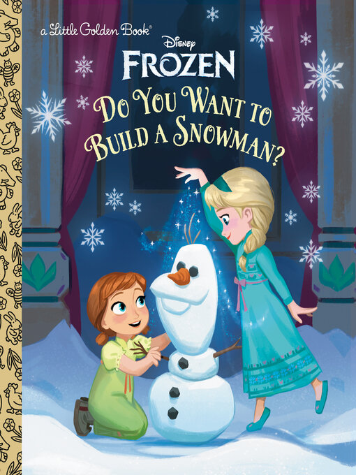 Title details for Do You Want to Build a Snowman? by Golden Books - Available